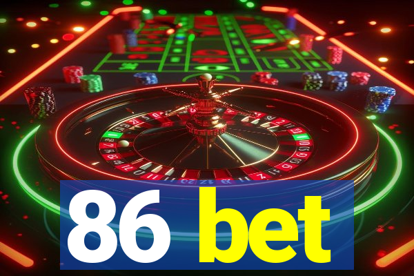 86 bet